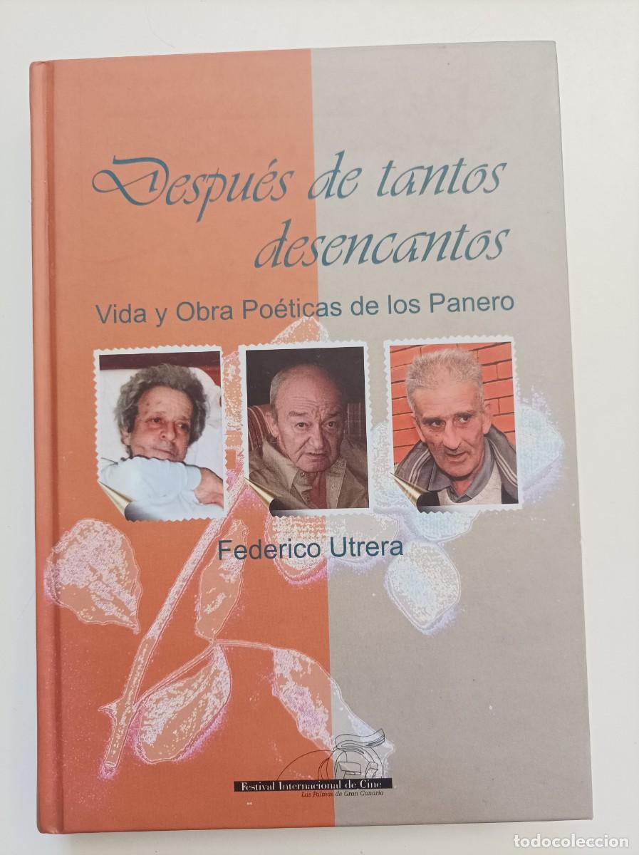 Libros de segunda mano: Despu&eacute;s de tantos desencantos: vida y obra po&eacute;ticas de los Panero. Federico Utrera. 2008