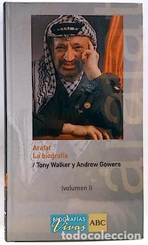 Libros de segunda mano: Arafat: La Biograf&iacute;a - Walker, Tony/gowers, Andrew - Ediciones Folio