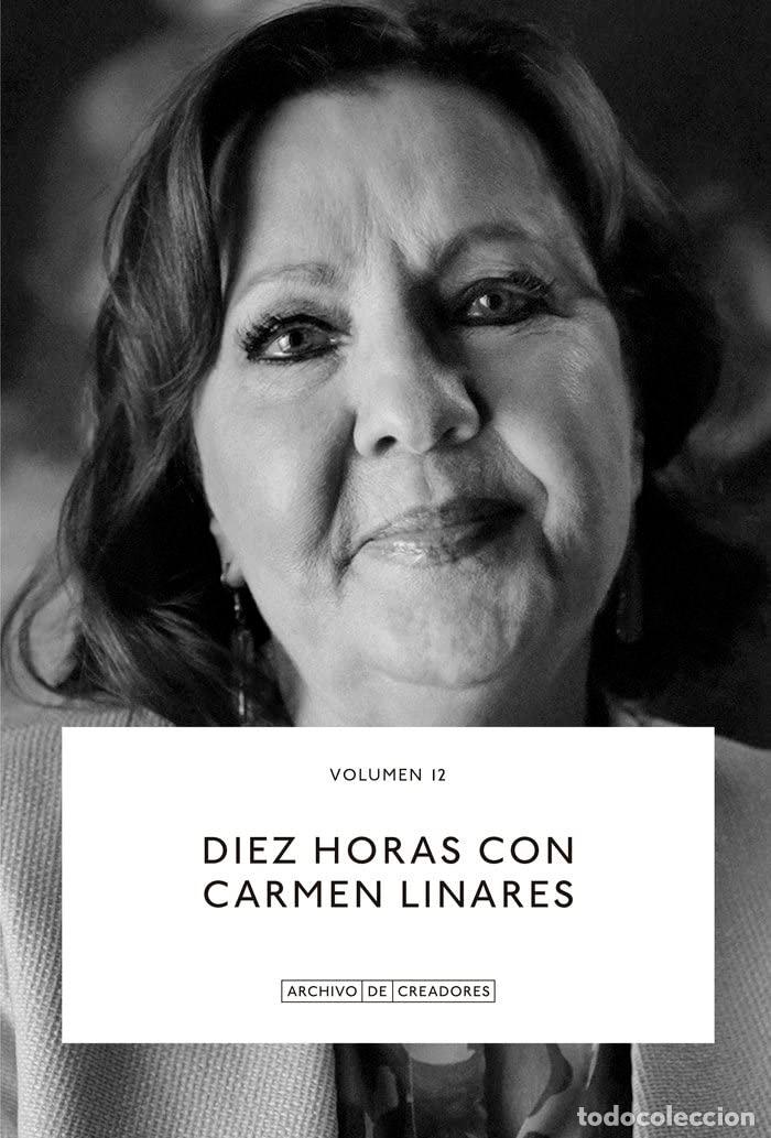 Libros de segunda mano: Diez horas con Carmen Linares.: 12 (Archivo de Creadores)