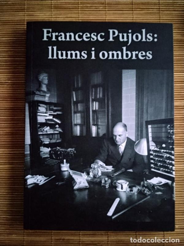 Libros de segunda mano: Francesc Pujols: Llums i Ombres - Amat Canals, Teresa - Edicions i Propostes Culturals Andana, 2008