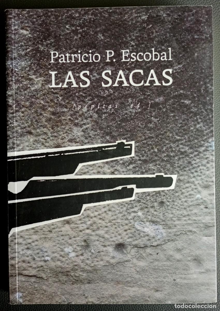 Libros de segunda mano: Patricio P. Escobal . Las sacas . Pepitas de Calabaza