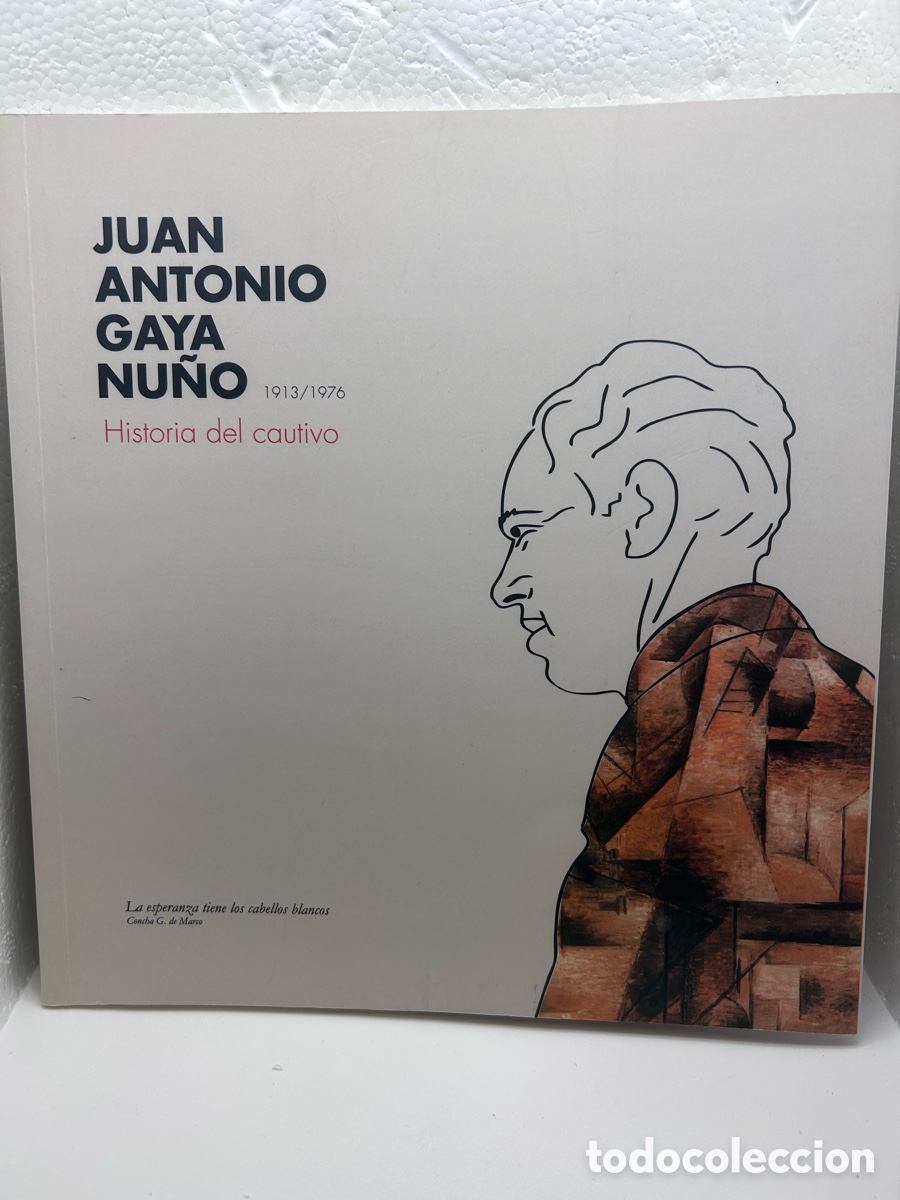 Libros de segunda mano: Juan Antonio Gay&aacute; Nu&ntilde;o 1913 - 1976. Historia del Cautivo