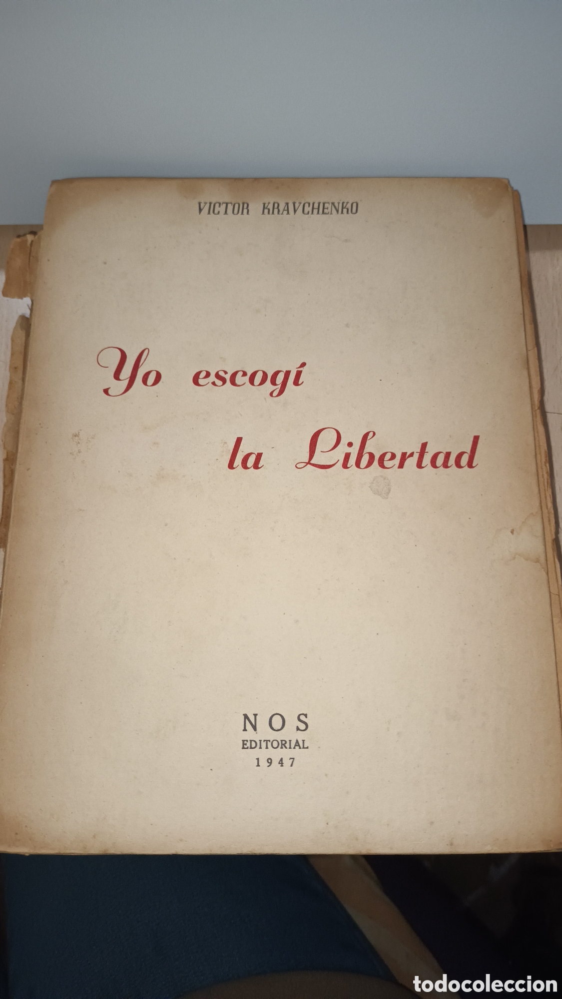Libros de segunda mano: Yo escog&iacute; la libertad, traducci&oacute;n directa del ruso. Victor Kravchenko