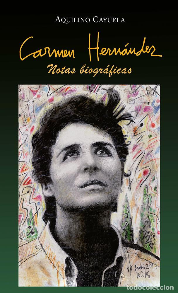 Libros de segunda mano: Carmen Hern&aacute;ndez. Notas biogr&aacute;ficas. - Cayuela, Aquilino.