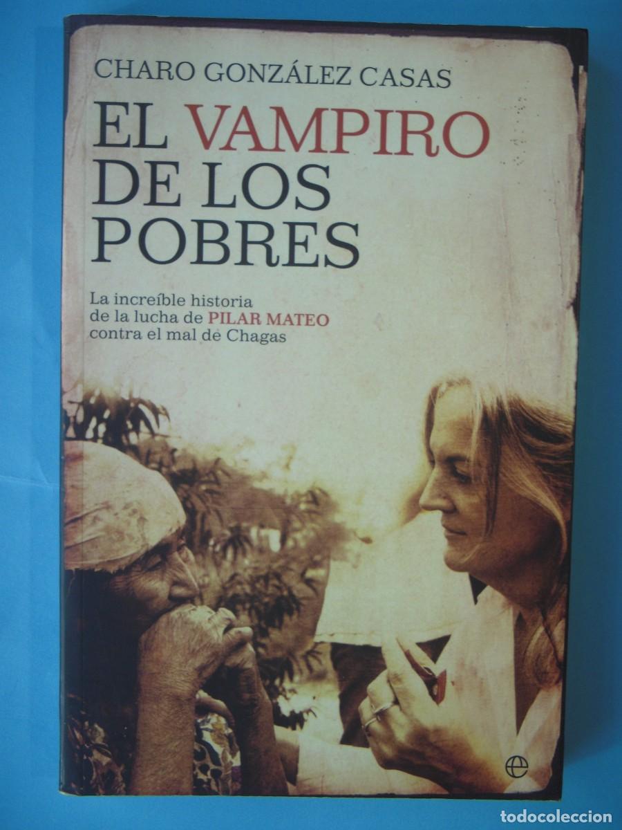 Libros de segunda mano: EL VAMPIRO DE LOS POBRES - CHARO GONZALEZ CASAS - LA ESFERA DE LOS LIBROS, 2010 1&ordf; ED (BUEN ESTADO)