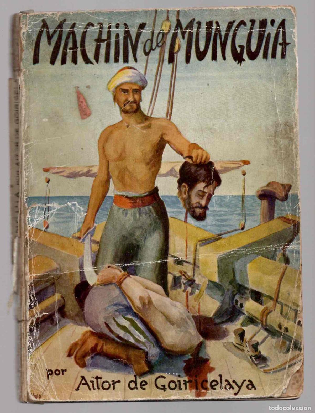 Libros de segunda mano: MACHIN DE MUNGUIA. AITOR DE GOIRICELAYA. BERMEO, VIZCAYA, 1954