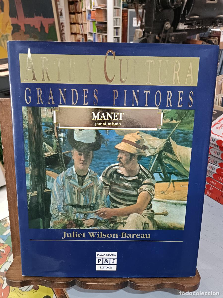 Libros de segunda mano: Arte y Cultura, Grandes Pintores - Manet (por s&iacute; mismo) - Juliet Wilson-Bareau - P&J Editores