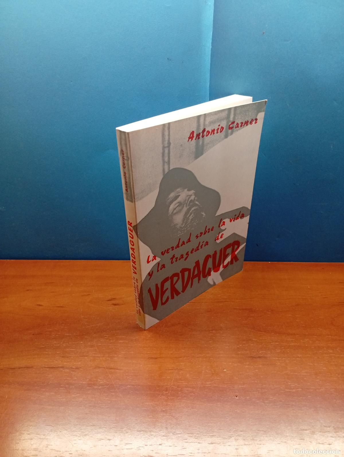 Libros de segunda mano: La Verdad sobre la vida y la tragedia de Verdaguer.- Antonio Carner