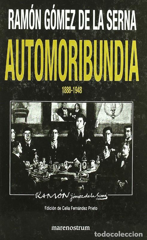 Libros de segunda mano: Automoribundia 1888-1948 - G&oacute;mez de la Serna, Ram&oacute;n - Mare Nostrum Comunicaci&oacute;n - Cl&aacute;sicos, 1