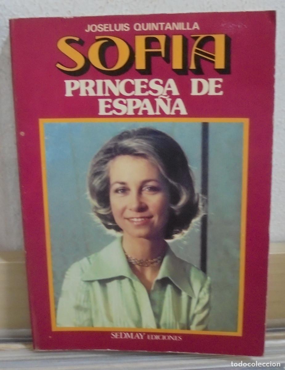 Libros de segunda mano: Sofia, princesa de Espa&ntilde;a. Jos&eacute; Luis quintanilla - Foto 1
