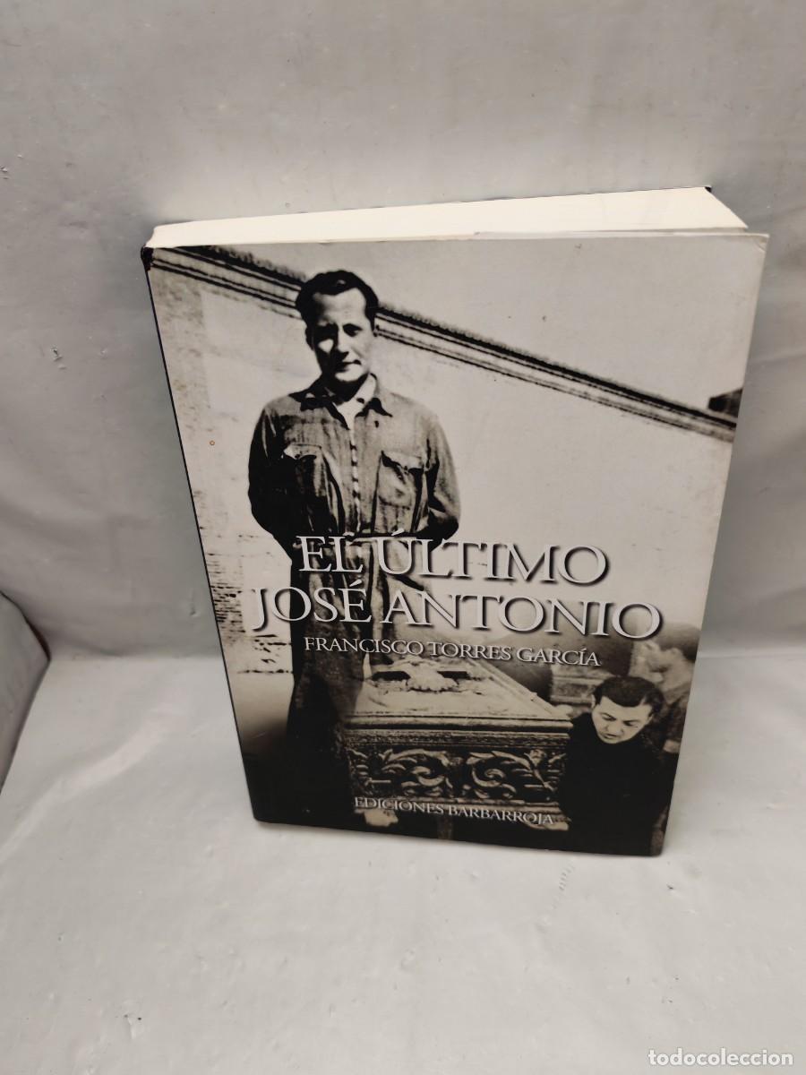 Livres d'occasion: Francisco Torres Garc&iacute;a: El &uacute;ltimo Jos&eacute; Antonio
