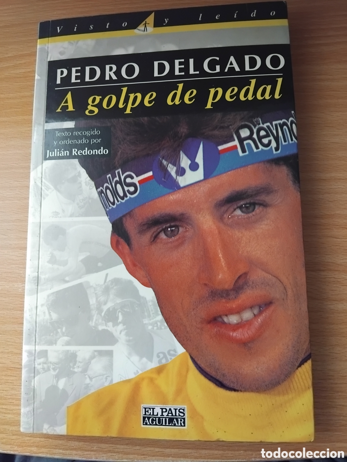 Libros de segunda mano: A golpe de pedal;Pedro Delgado;El Pa&iacute;s/Aguilar;1995