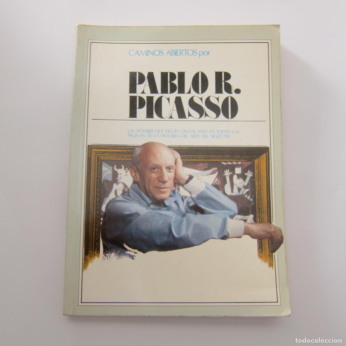 Libros de segunda mano: CAMINOS ABIERTOS POR PABLO R. PICASSO (CAM) BIOGRAF&Iacute;A