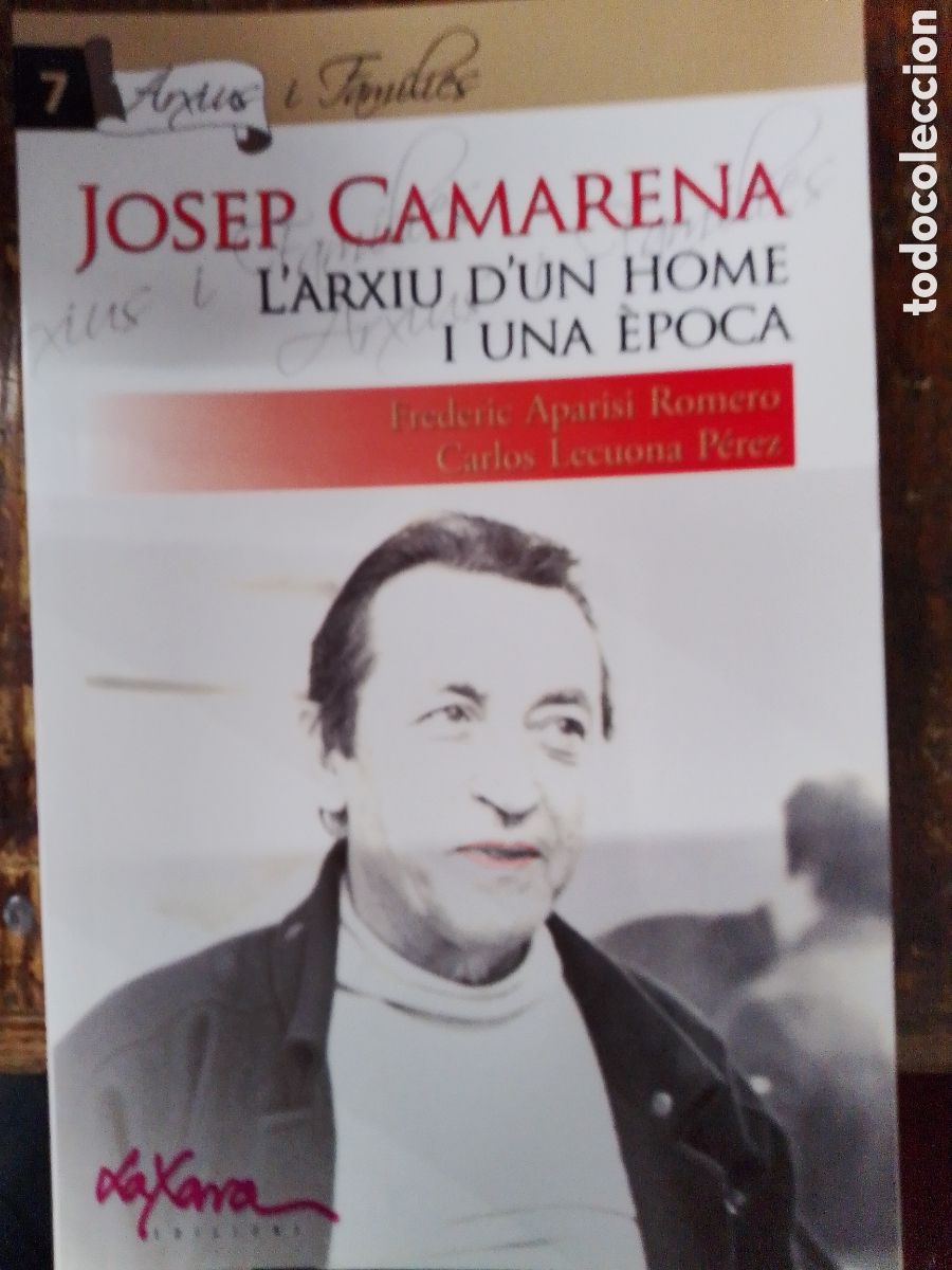 Libros de segunda mano: JOSEP CAMARENA. L ' ARXIU D'UN HOME I UNA EPOCA. APARISI ROMERO. LA XARA. 2009