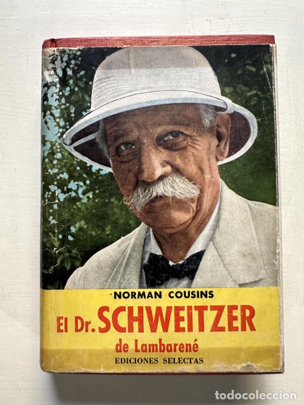 Libros de segunda mano: El Dr. Schweitzer de Lambarene - Cousins Norman