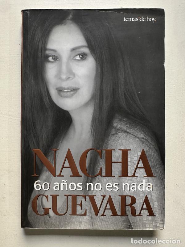 Libros de segunda mano: 60 a&ntilde;os no es nada - Guevara Nacha