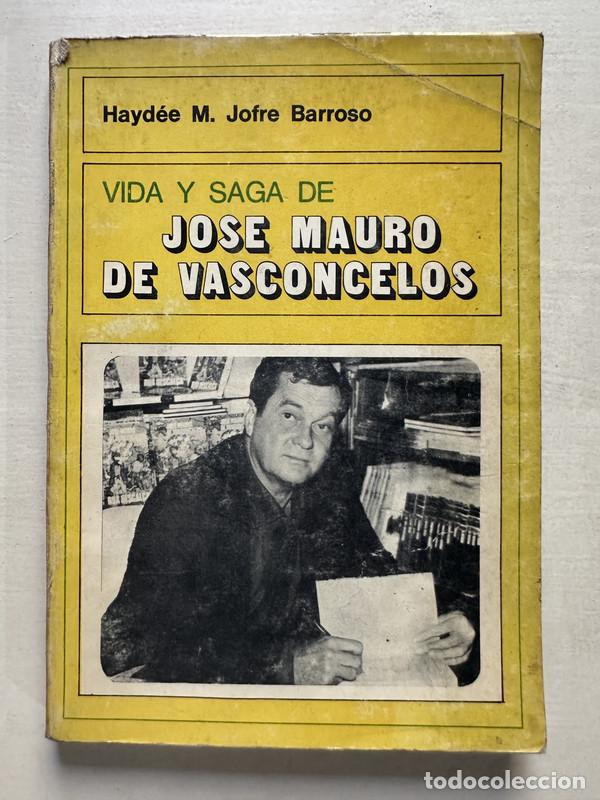 Libros de segunda mano: Vida y saga de Jose Mauro de Vasconcelos - Jofre Barroso Haydee M.