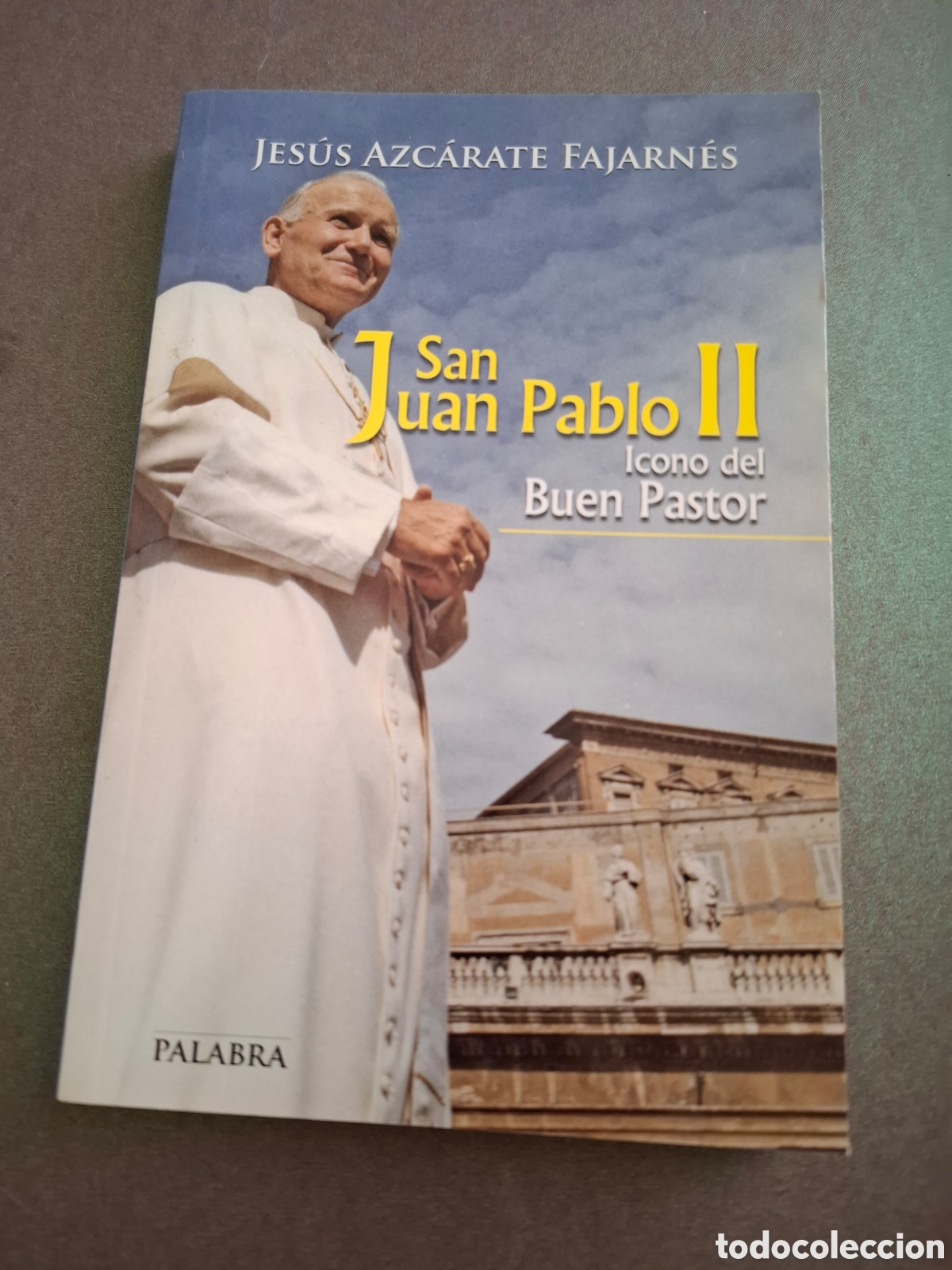 Libros de segunda mano: San Juan Pablo II - Jes&uacute;s Azc&aacute;rate Fajarn&eacute;s - 2014