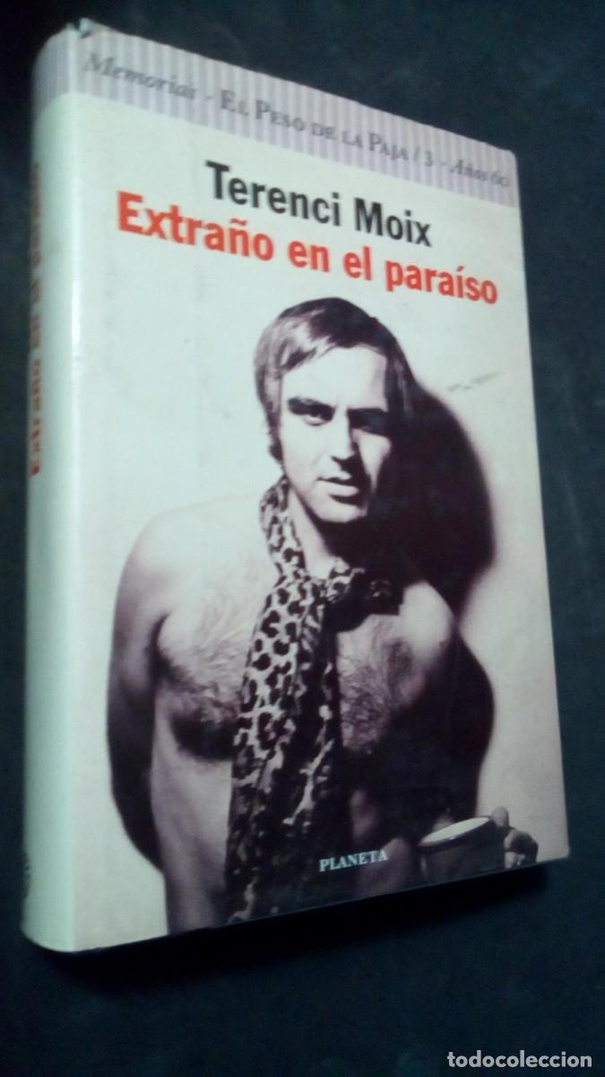 Libros de segunda mano: TERENCI MOIX: EXTRA&Ntilde;O EN EL PARA&Iacute;SO (MEMORIAS. EL PESO DE LA PAJA / 3. A&Ntilde;OS 60)-PRIMERA EDICI&Oacute;N