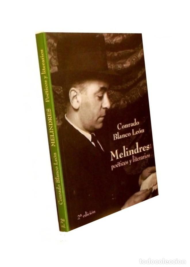 Libros de segunda mano: �F1940 - MELINDRES POETICOS Y LITERARIOS. ILUSTRADO. CONRADO BLANCO LEON. LA BA&Ntilde;EZA 2007.