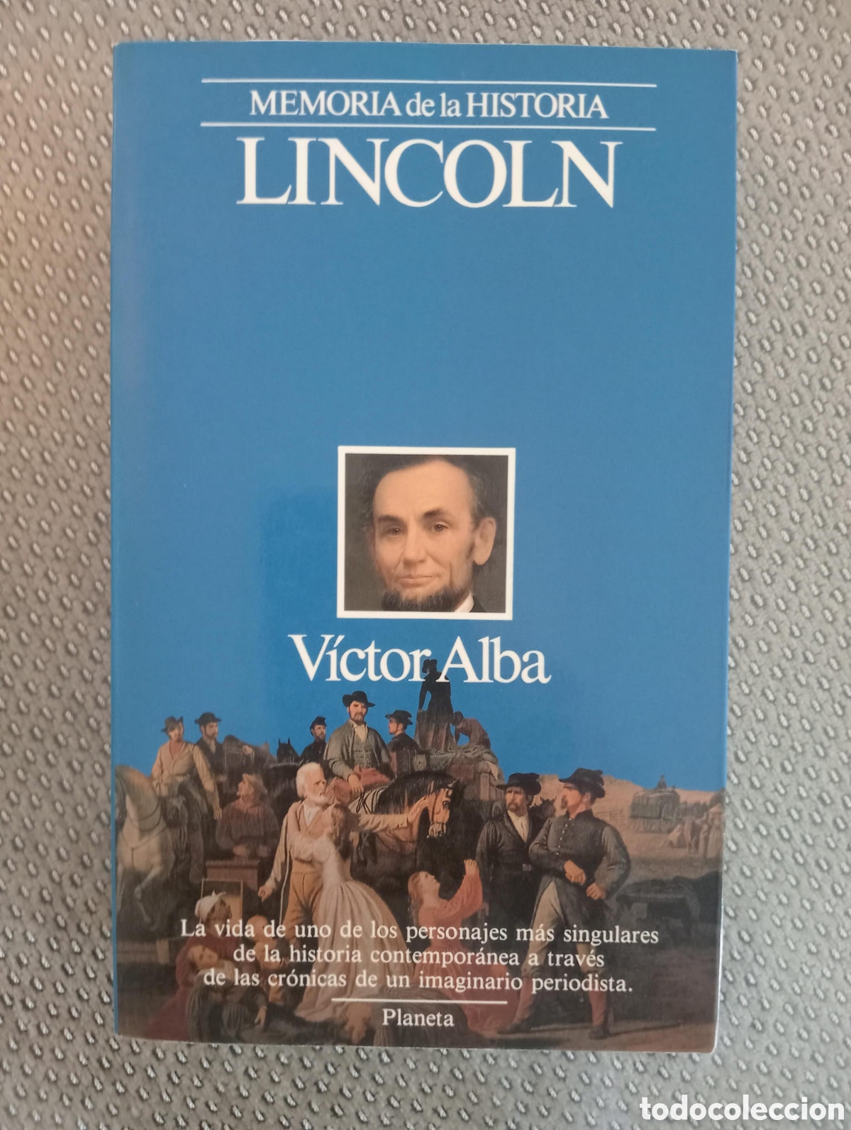 Libros de segunda mano: MEMORIA DE LA HISTORIA. LINCOLN / V&Iacute;CTOR ALBA.