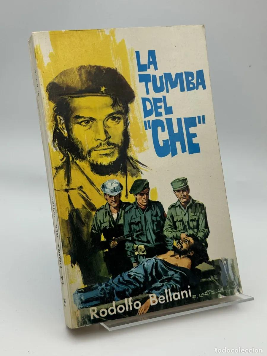 Libros de segunda mano: La Tumba del che - Rodolfo Bellani