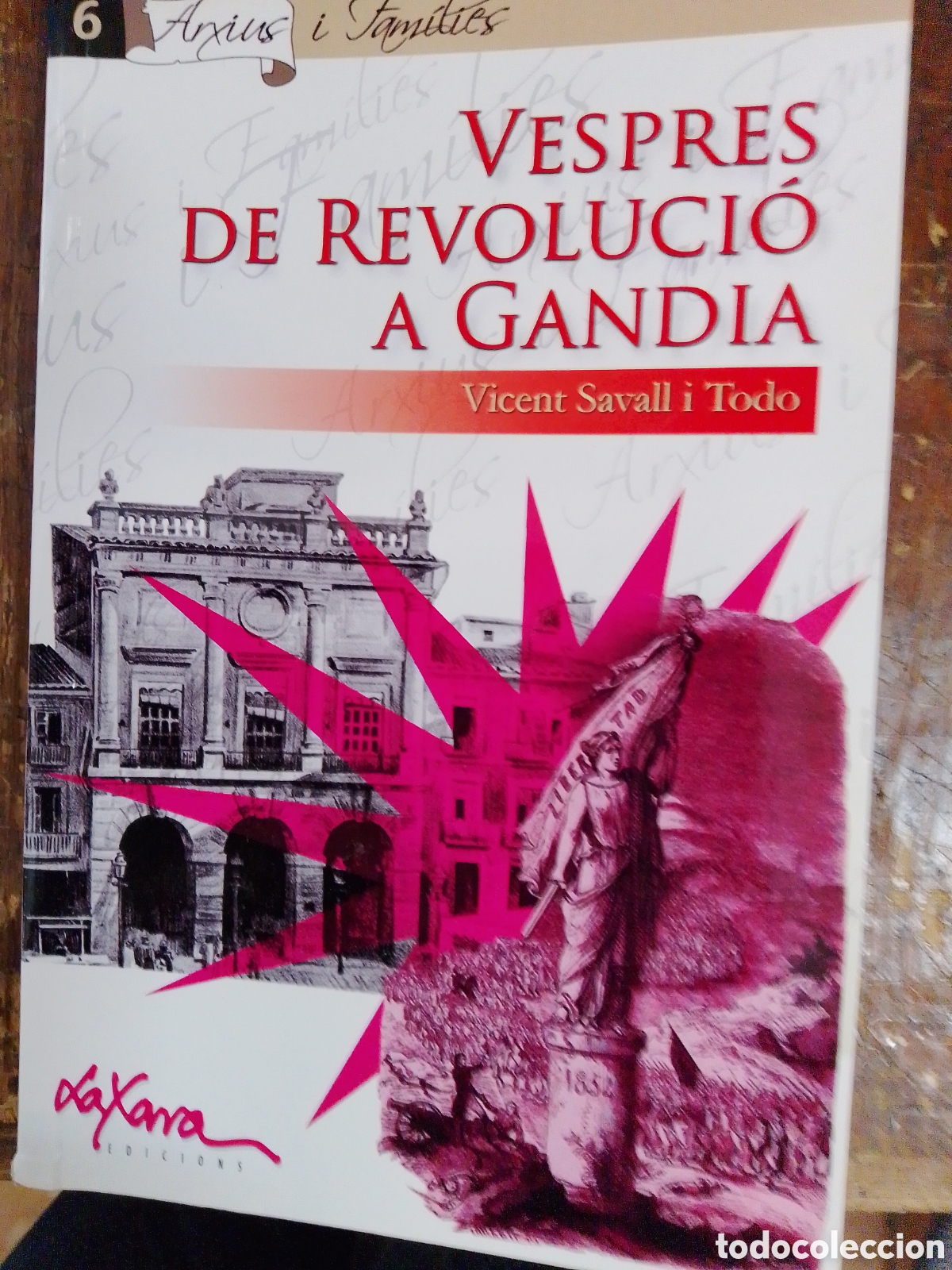 Libros de segunda mano: VESPRES DE REVOLUCIO A GANDIA. SAVALL I TODO, VICENT. LA XARA. 2007