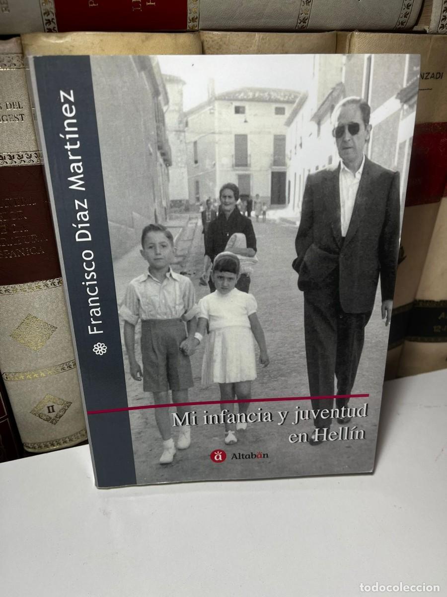 Libros de segunda mano: MI INFANCIA Y JUVENTUD EN HELL&Iacute;N. Francisco D&iacute;az Mart&iacute;nez. Ed. Altaban. 2025.