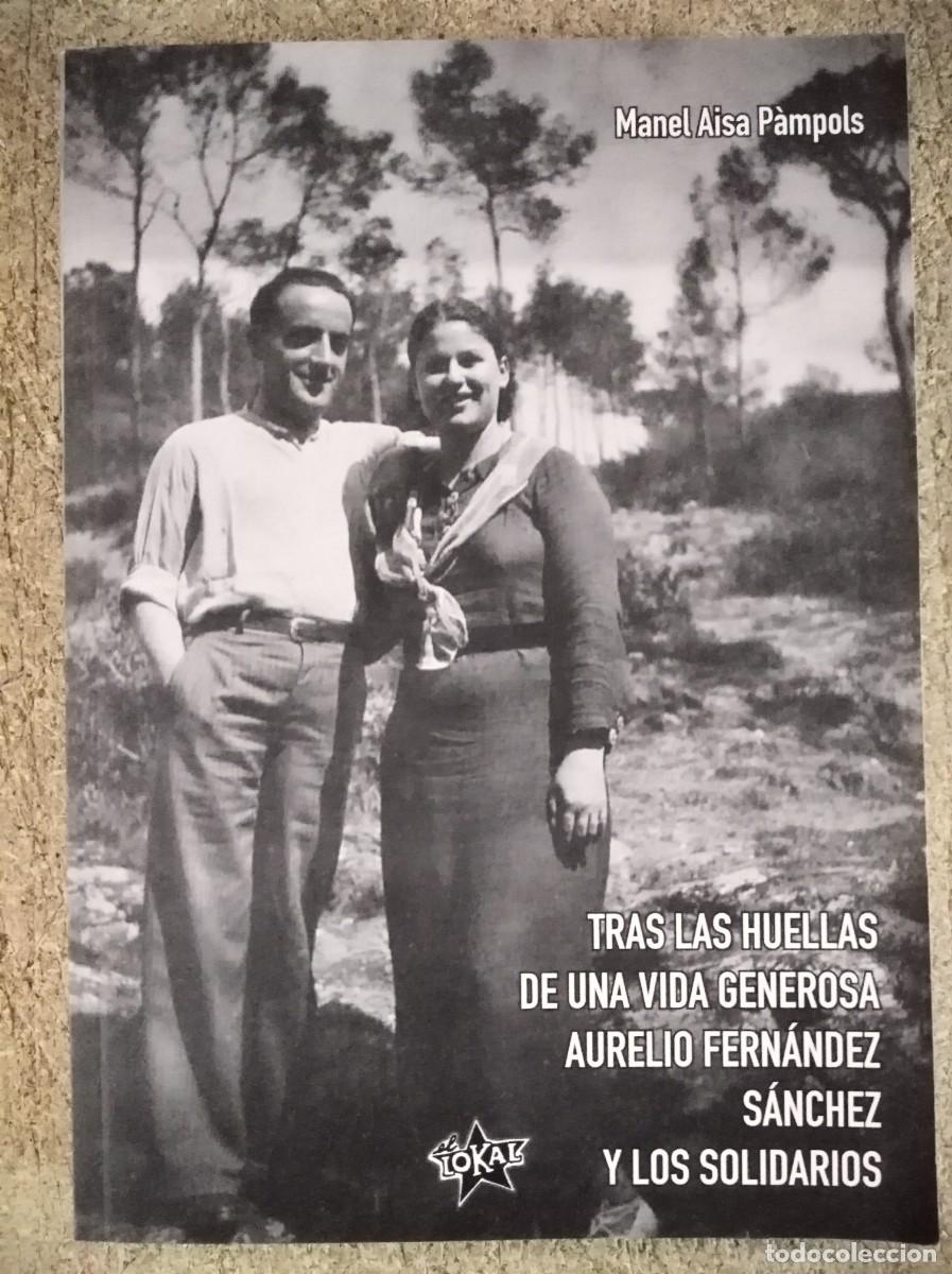 Libros de segunda mano: Tras las huellas de una vida generosa, Aurelio Fernandez Sanchez y los solidarios.Lokal