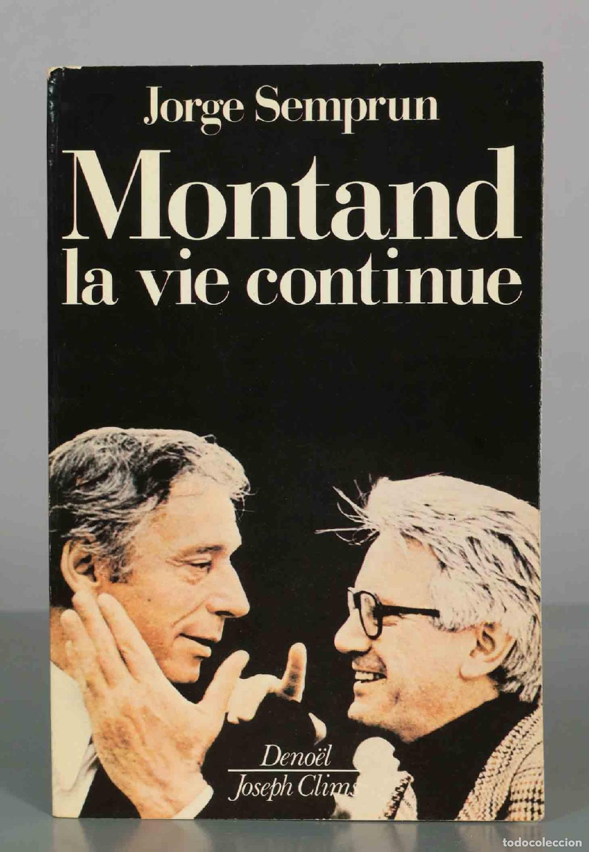 Libros de segunda mano: Montand la vie continue - Jorge Semprun - Deno&euml;l / Joseph Clims