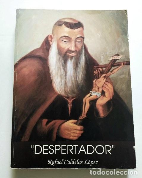 Livres d'occasion: Despertador. Rafael Caldelas L&oacute;pez. Sobre la vida y obra del Beato Fray Diego Jos&eacute; de C&aacute;diz