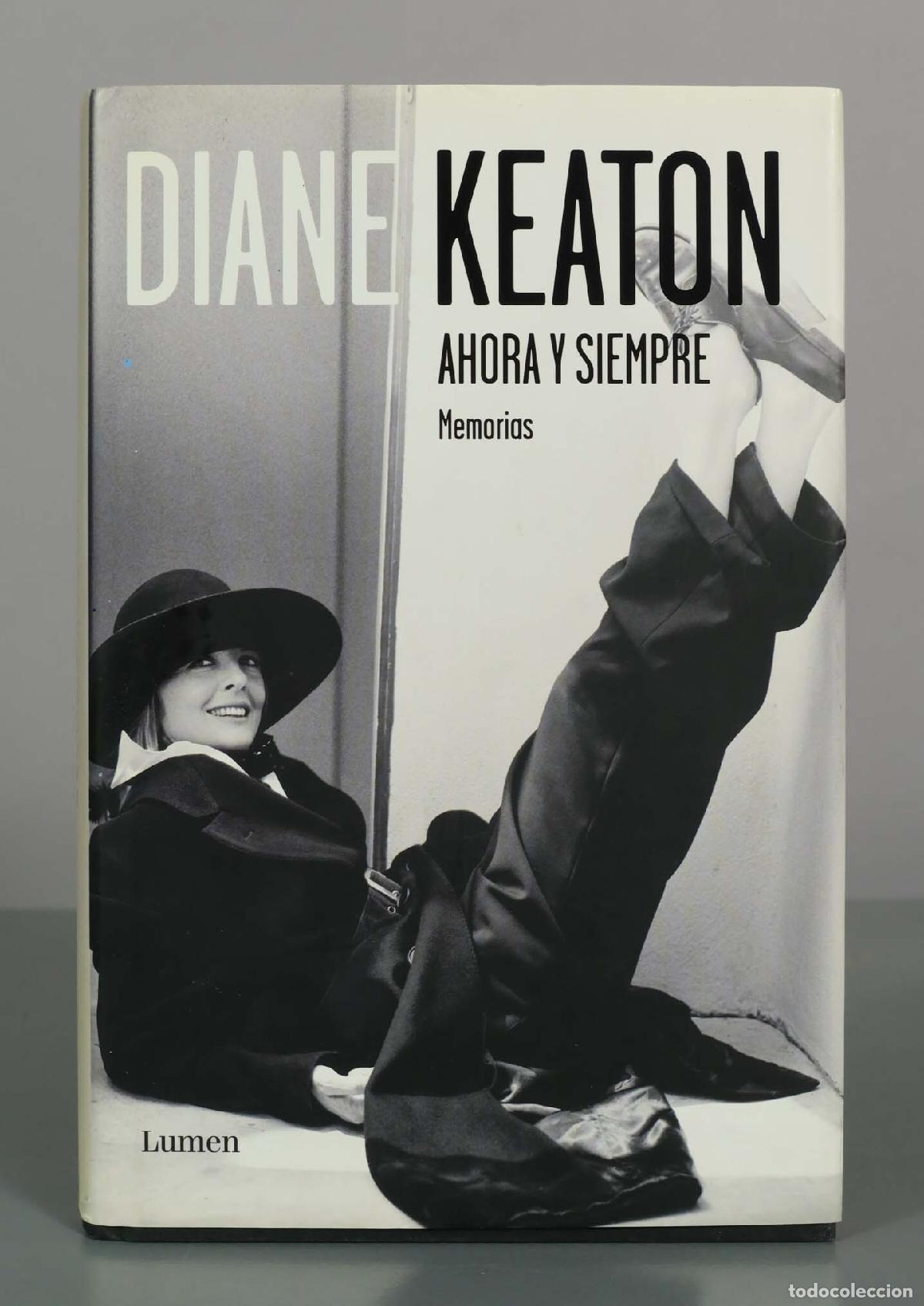 Libros de segunda mano: Ahora y siempre: Memorias - Diane Keaton - Editorial Lumen