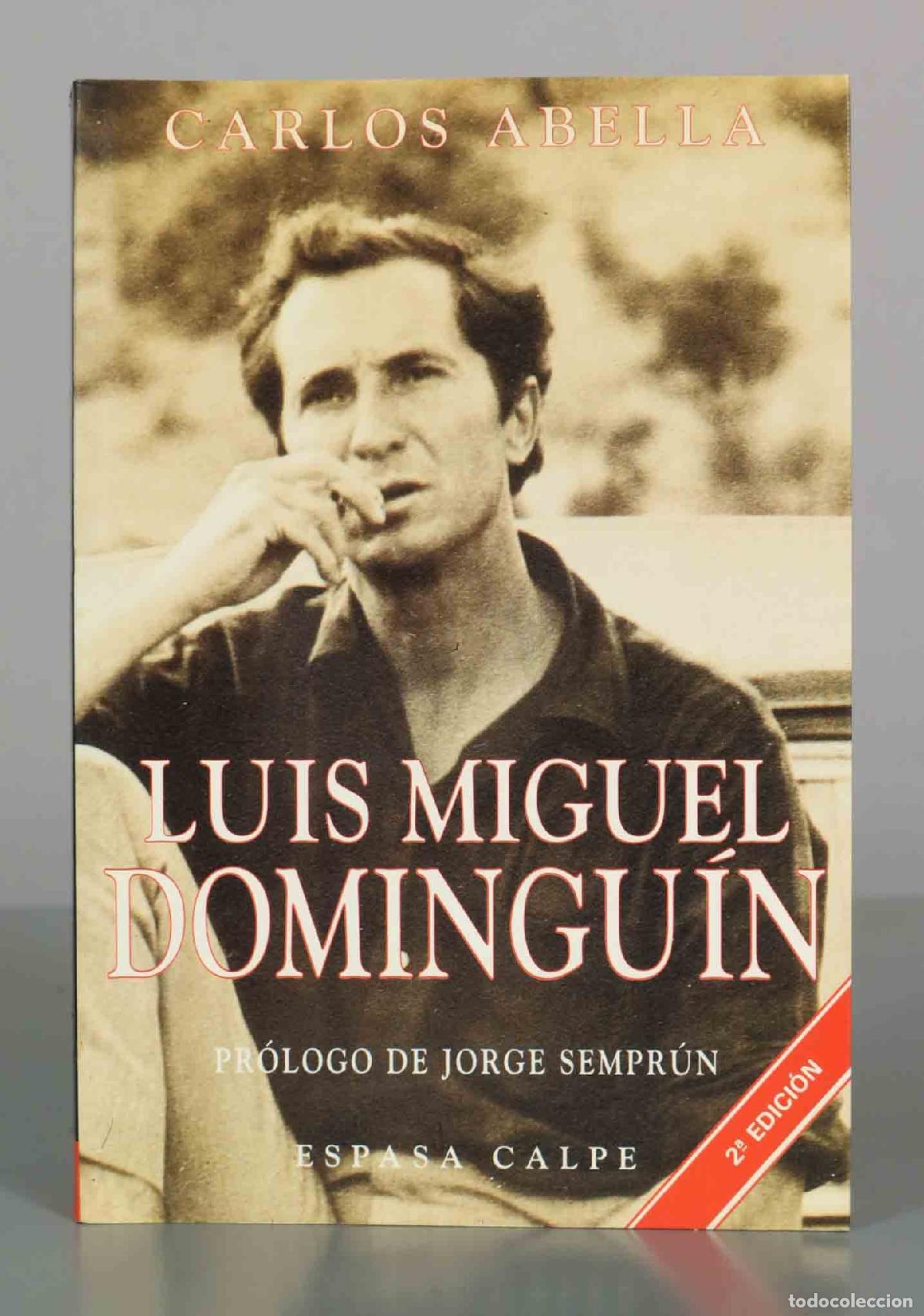 Libros de segunda mano: Luis Miguel Domingu&iacute;n - Carlos Abella, Jorge Sempr&uacute;n - 2&ordf; edici&oacute;n - Espasa Calpe