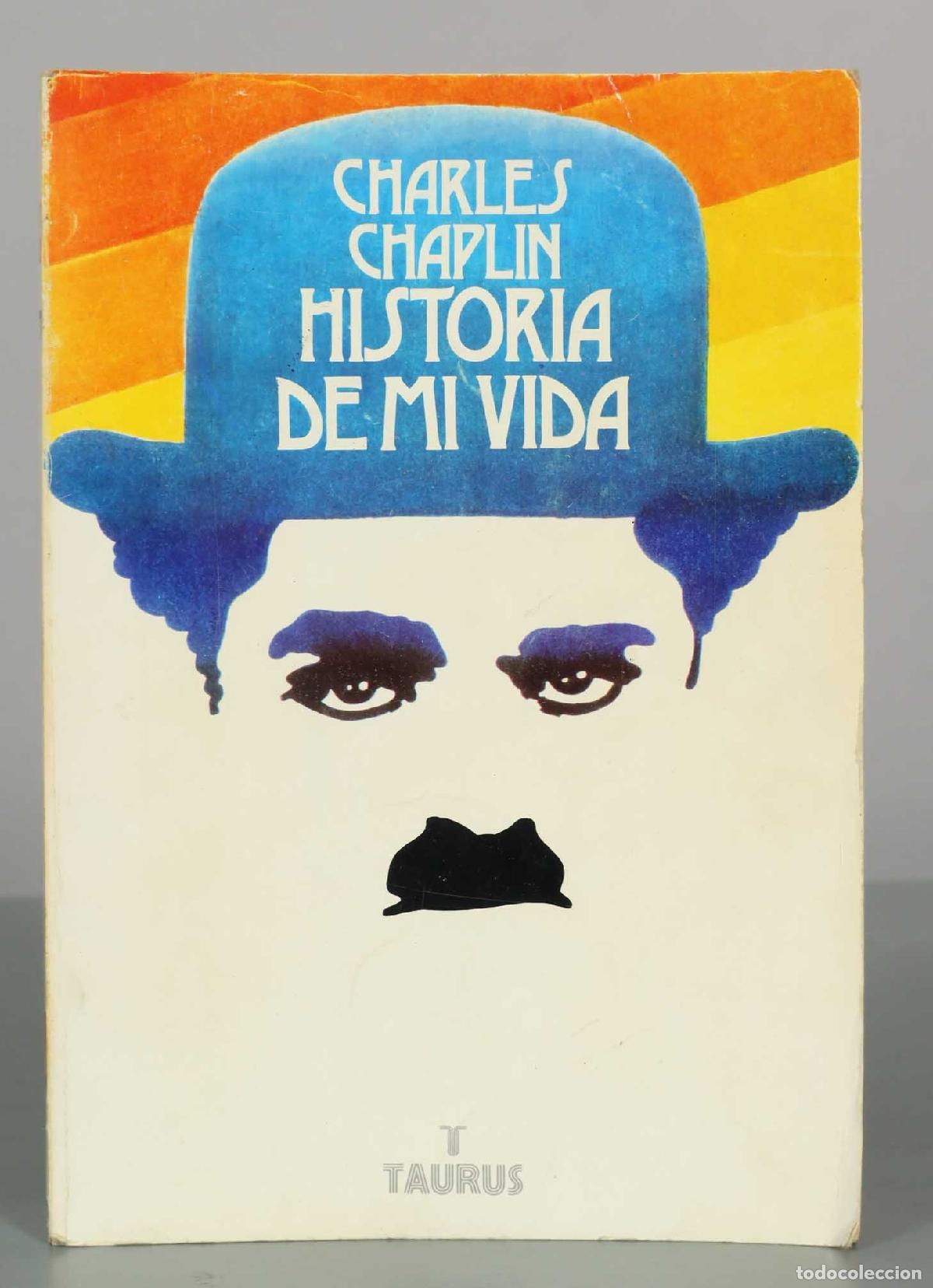 Libros de segunda mano: Historia de mi vida - Charles Chaplin - Editorial Taurus