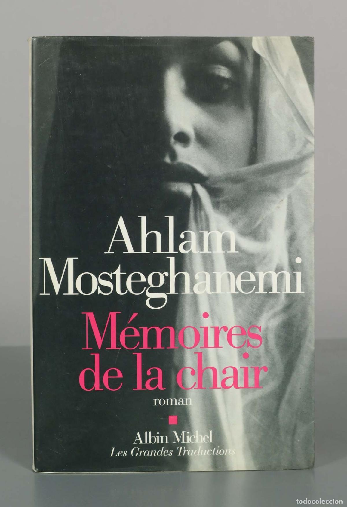 Libros de segunda mano: M&eacute;moires de la chair - Ahlam Mosteghanemi - Albin Michel