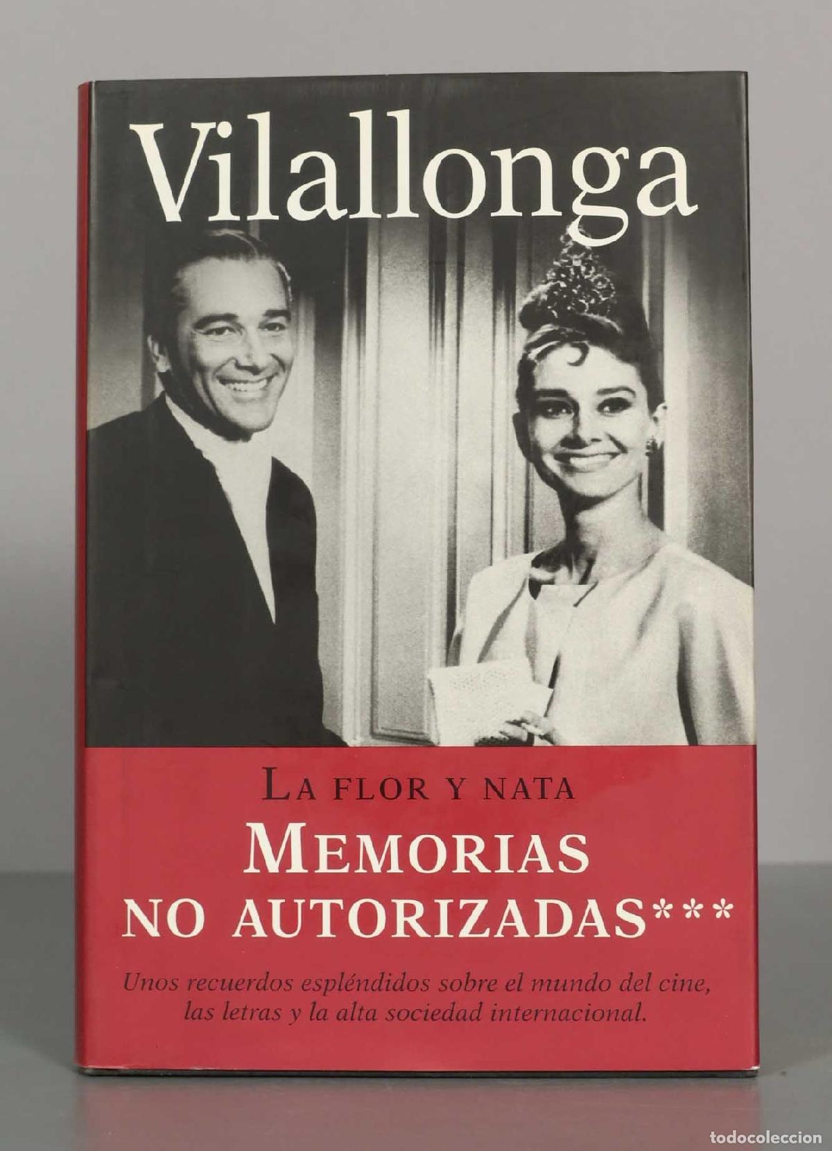 Libros de segunda mano: LA FLOR Y NATA MEMORIAS NO AUTORIZADAS Jose Luis De Vilallonga. T III