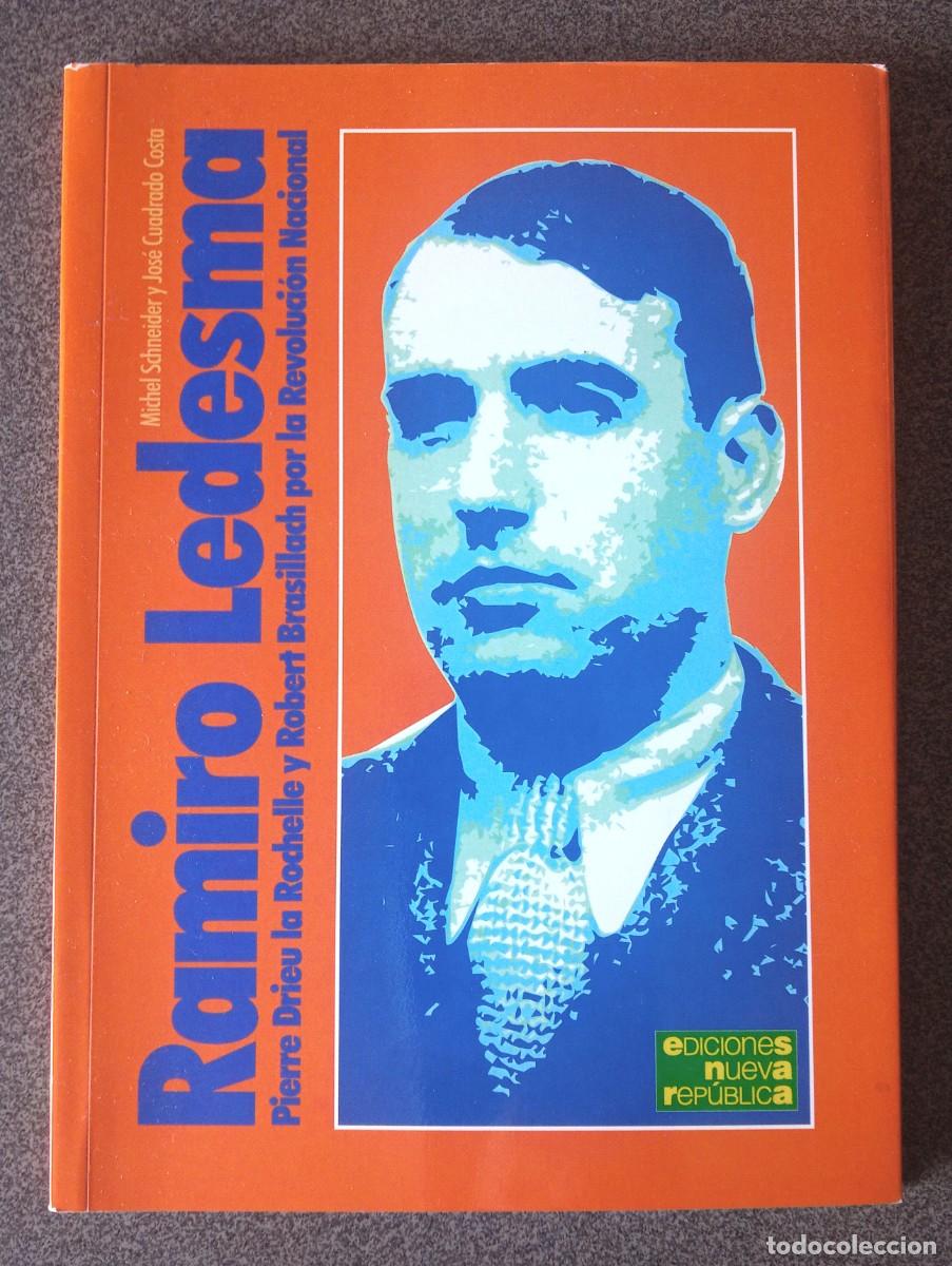 Libros de segunda mano: Ramiro Ledesma Pierre Drieu La Rochelle Robert Brasillach Michel Schneider Jos&eacute; Cuadrado Costa