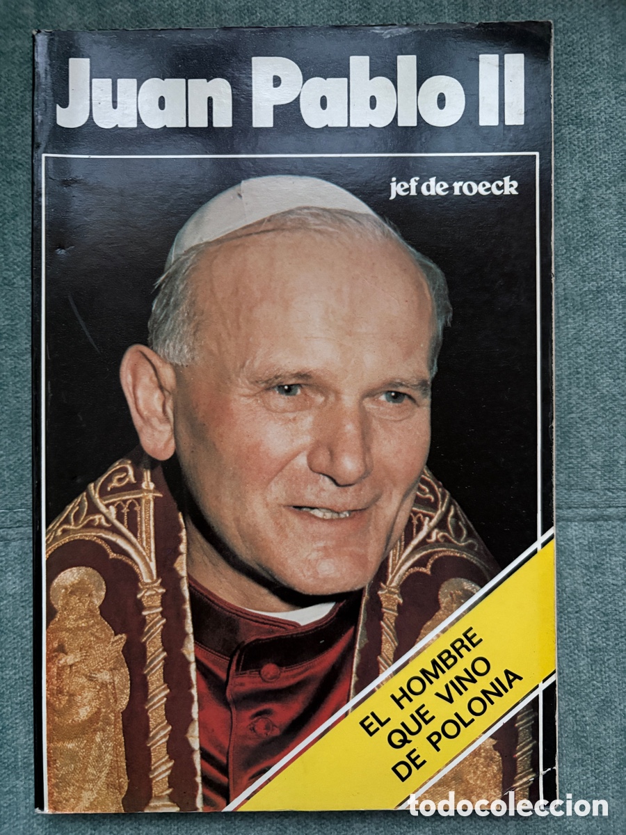 Livres d'occasion: (L715) Juan Pablo II: El Hombre que vino de Polonia - Jef de Roeck (1978, 1&ordf; ed)