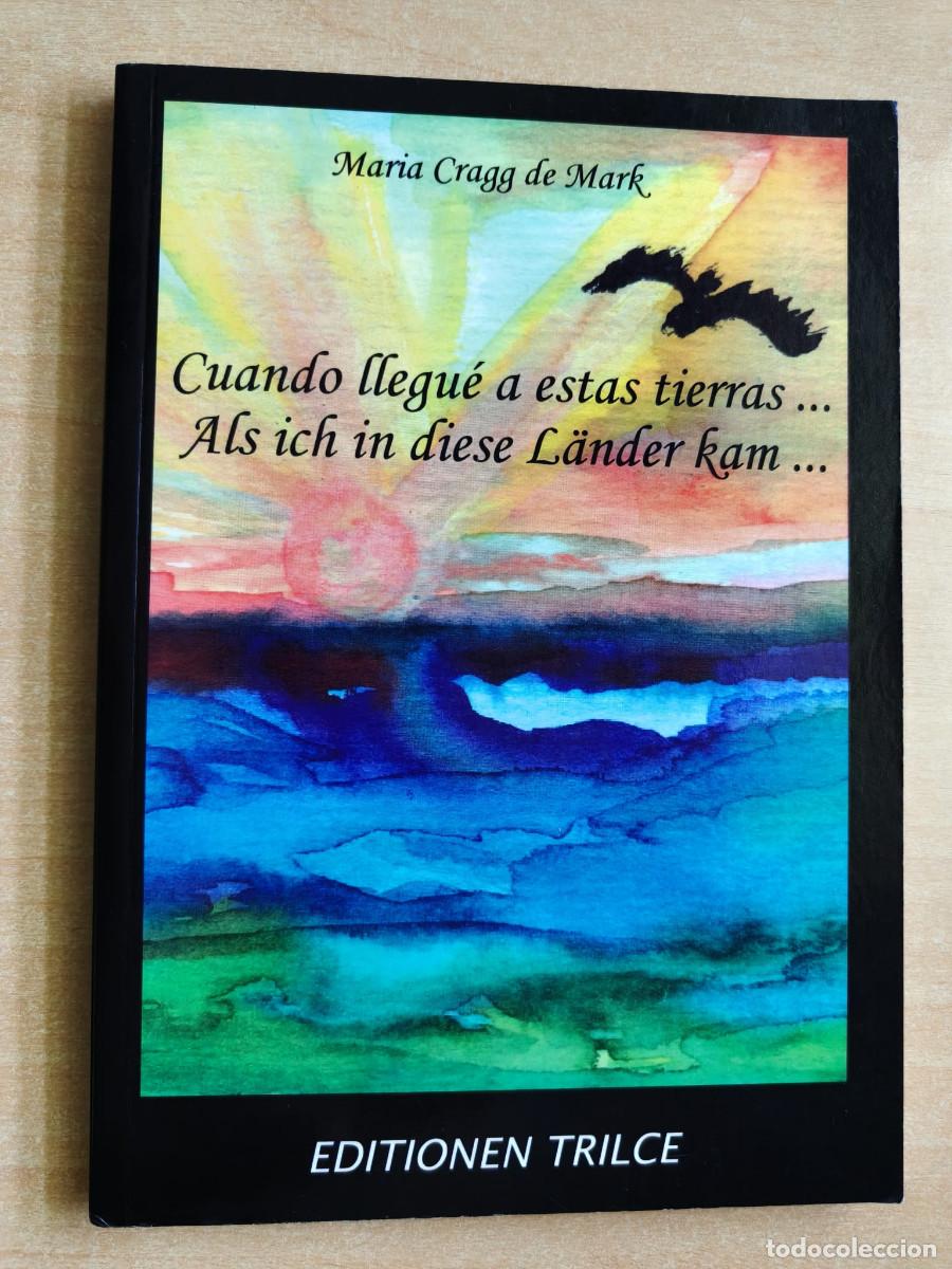 Libros de segunda mano: Als ich in diese L&auml;nder kam - Cuando llegu&eacute; a estas tierras - Maria Cragg de Mark, Biling&uuml;e