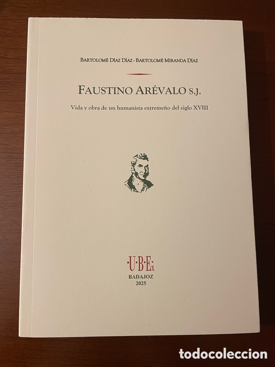 Libros de segunda mano: FAUSTINO AR&Eacute;VALO S.J. Vida y obra de un humanista extreme&ntilde;o del siglo XVIII