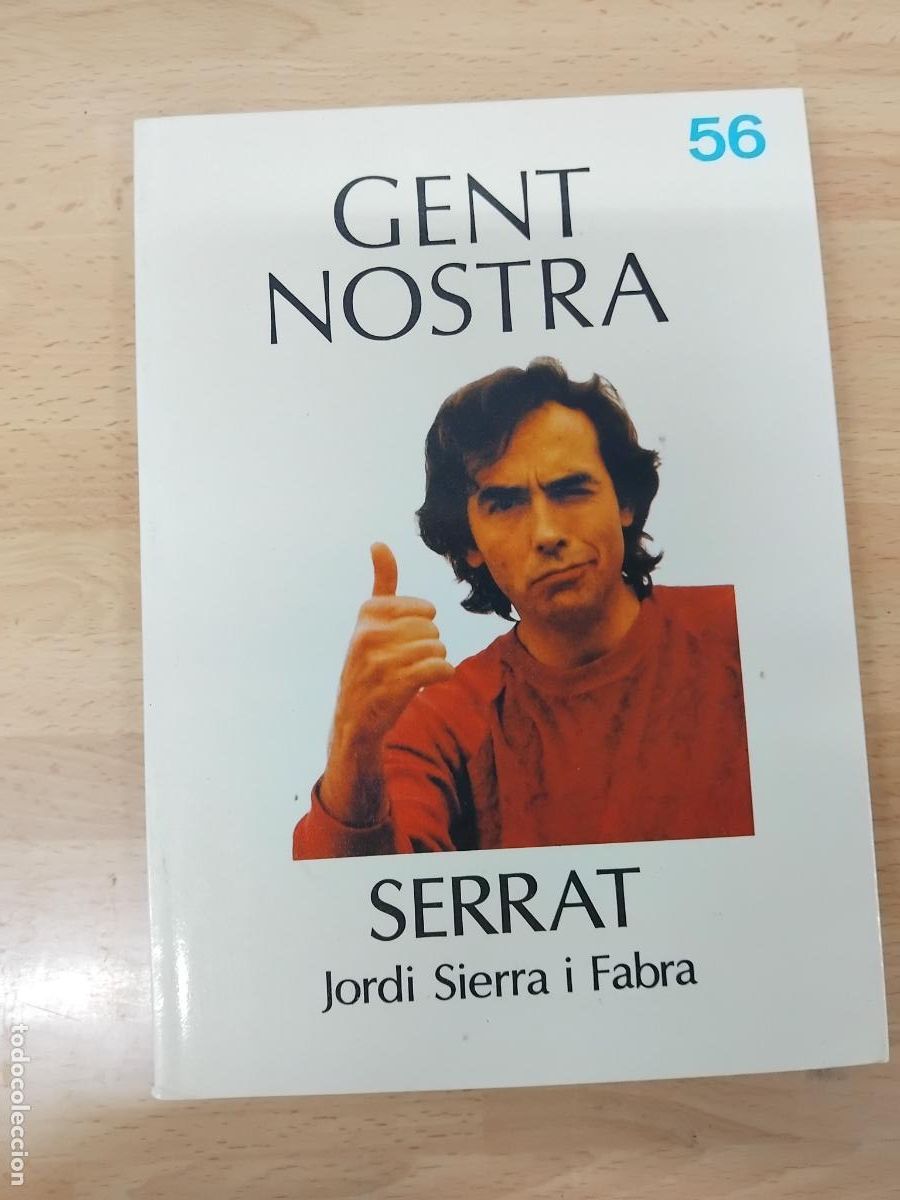 Libros de segunda mano: GENT NOSTRA N&ordm; 56.SERRAT. JORDI SIERRA I FABRA. EDICIONS DE NOU ART THOR. 1987.
