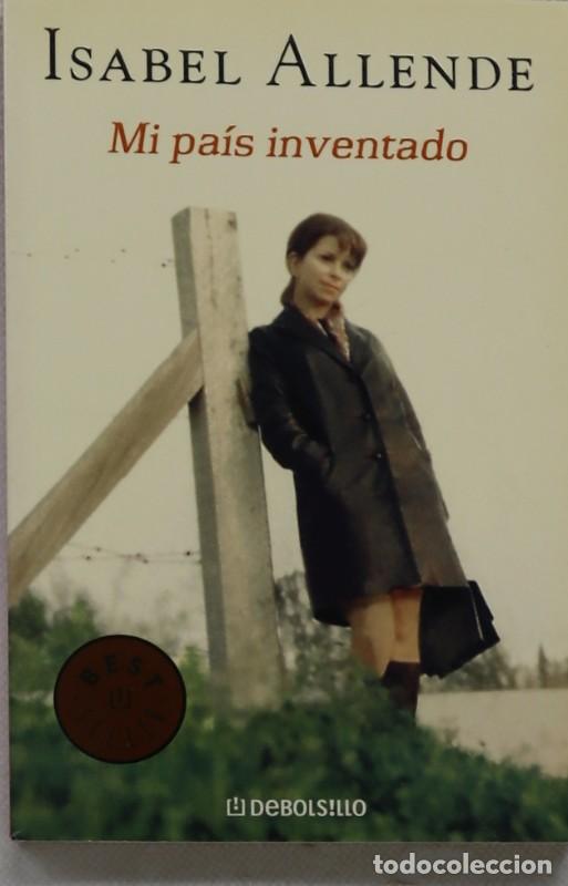 Libros de segunda mano: Mi Pa&iacute;s Inventado - Isabel Allende - De Bolsillo - Bestseller, 168