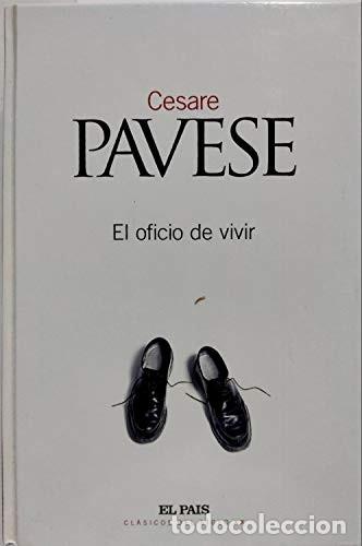 Libros de segunda mano: El Oficio de Vivir - Pavese, Cesare - Diario el Pa&iacute;s - Cl&aacute;sicos del Siglo XX, 30