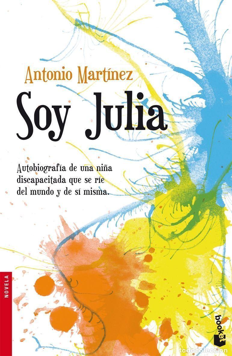 Libros de segunda mano: Soy Julia - Mart&iacute;nez, Antonio - Booket - Novela