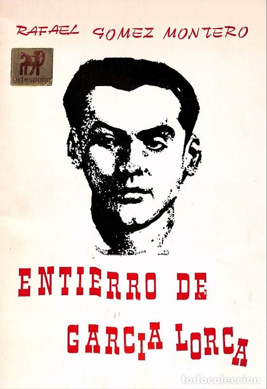 Libros de segunda mano: Entierro de Garcia Lorca - Gomez Montero, Rafael - Calle Elvira - Granada 1978, 10&ordf; ed. -