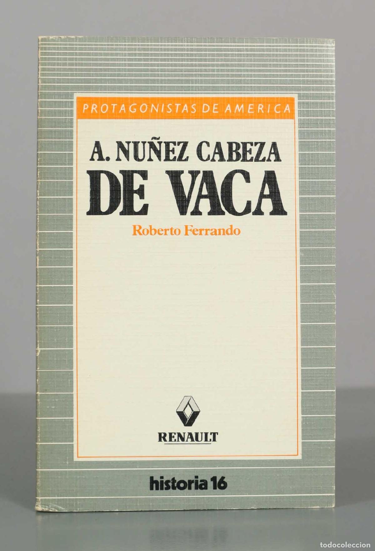 Libros de segunda mano: A. N&uacute;&ntilde;ez Cabeza de Vaca - Roberto Ferrando - Historia 16