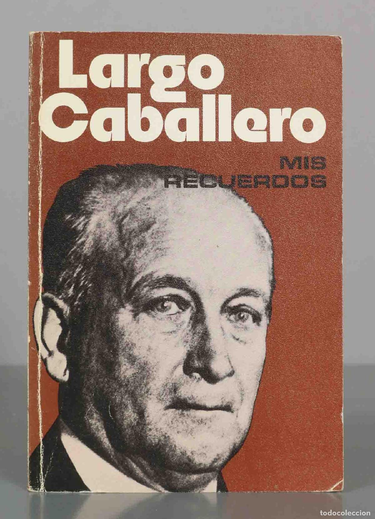 Libros de segunda mano: Mis recuerdos. Cartas a un amigo - Francisco Largo Caballero - Ediciones Unidas
