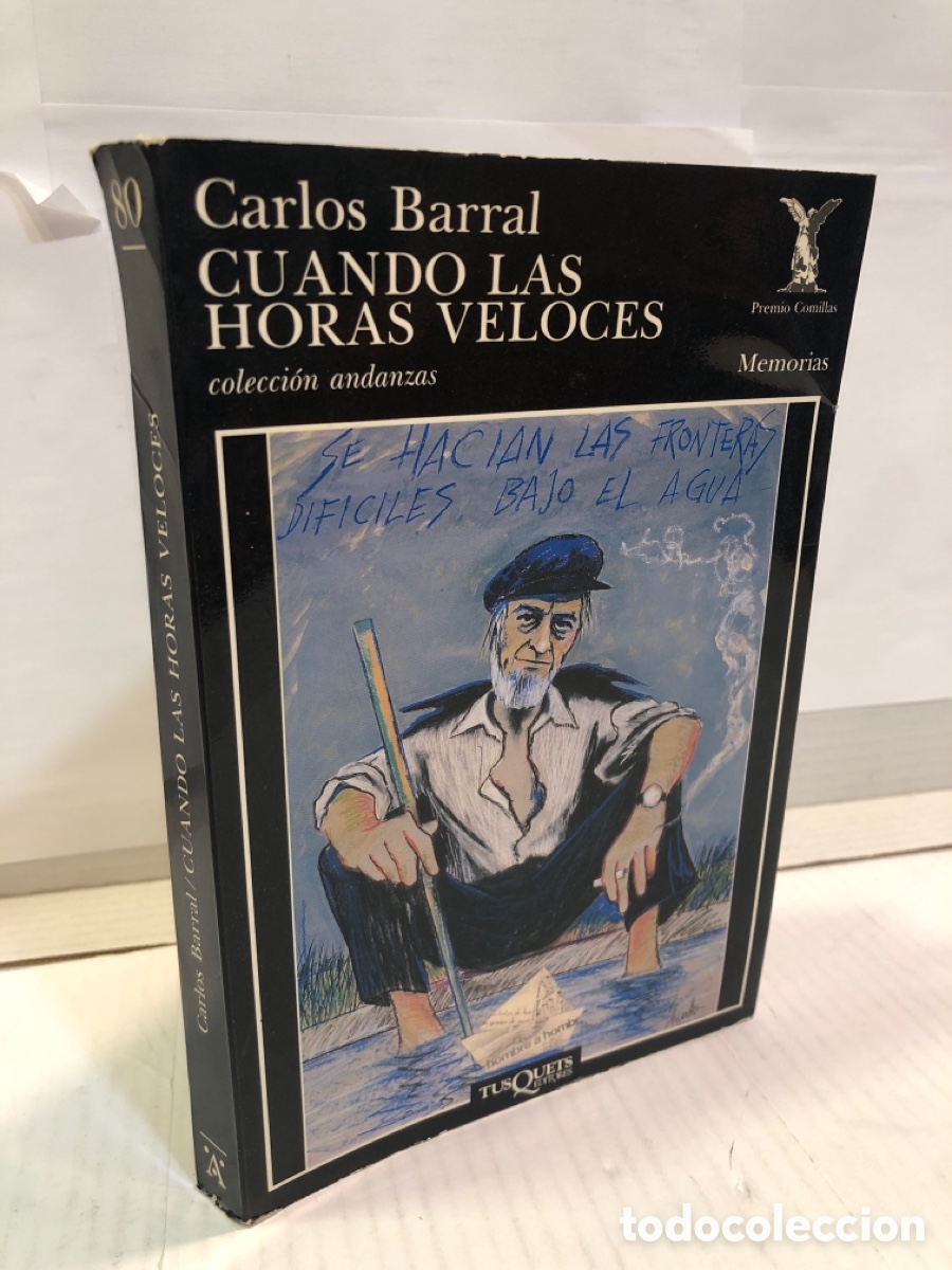 Libri di seconda mano: Carlos Barral : Cuando las horas veloces