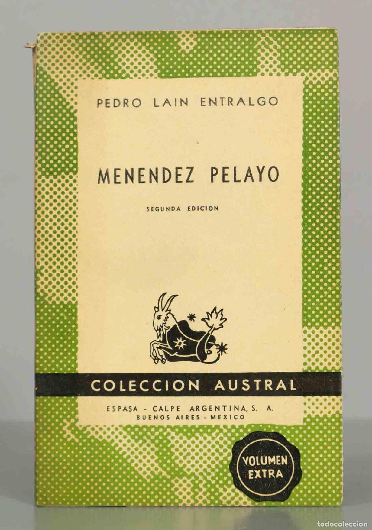 Libros de segunda mano: Men&eacute;ndez Pelayo - Pedro La&iacute;n Entralgo - Segunda Edici&oacute;n - Austral - Espasa-Calpe