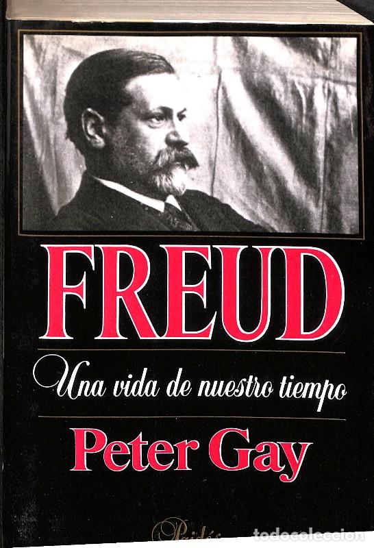 Libros de segunda mano: Freud: Una Vida de Nuestro Tiempo - Peter Gay - Paid&oacute;s Ib&eacute;rica - Testimonios, Vol. 1